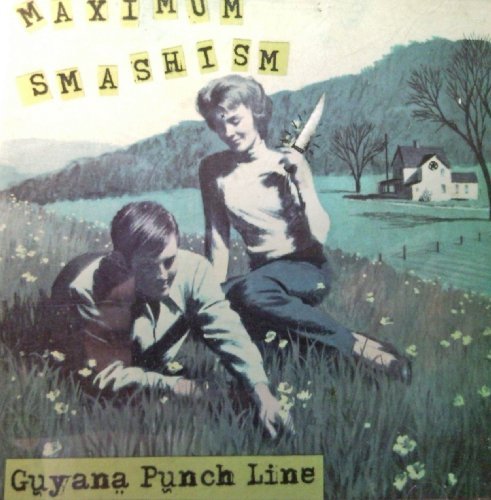 Guyana Punch Line/Maximum Smashism